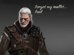 The Witcher forgot his wallet