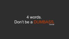 Don't be a DUMBA$$